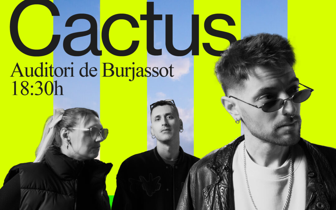 La Prèvia: CACTUS en Burjassot