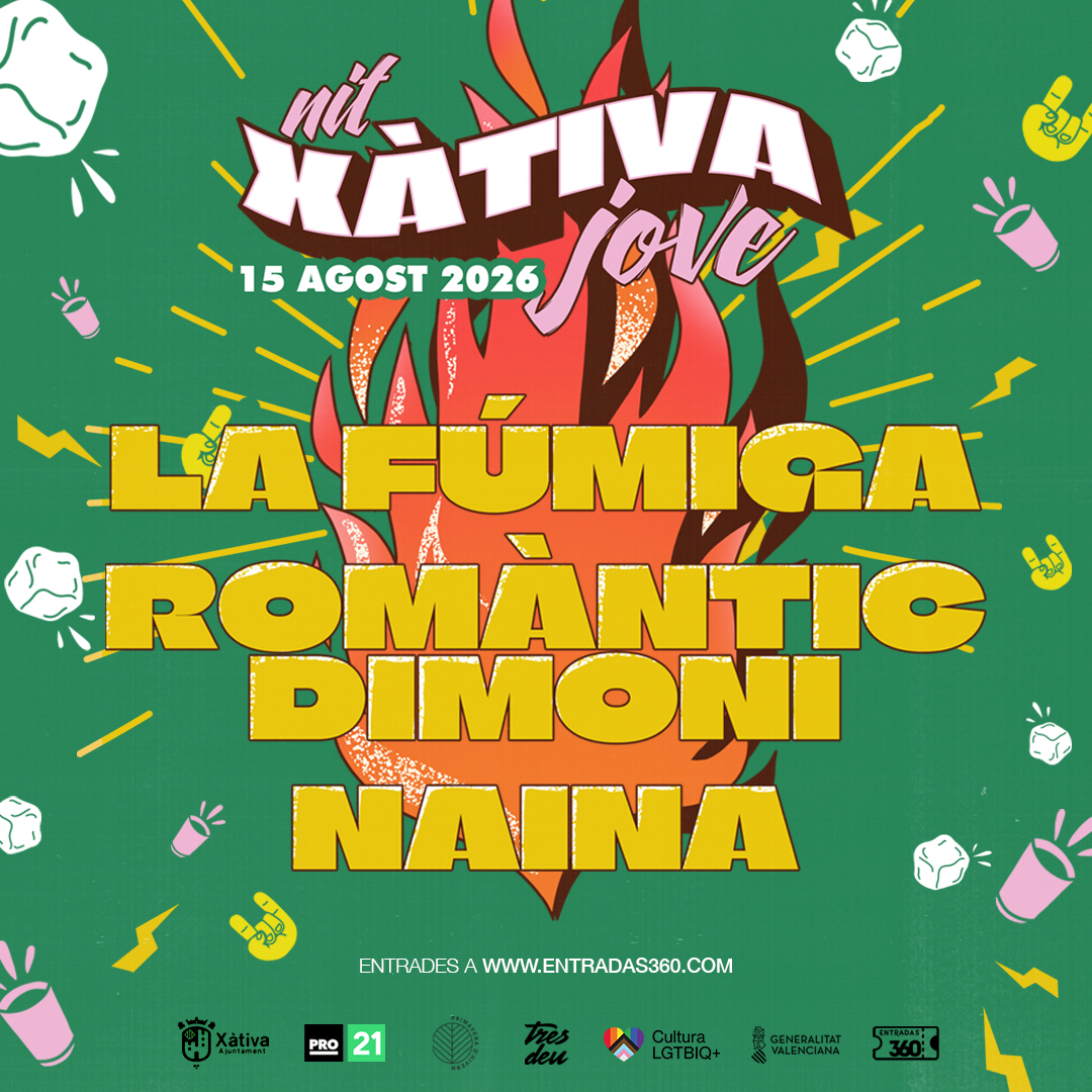 Nit Jove de Xàtiva 2026: LA FÚMIGA, RO.DI i NAINA